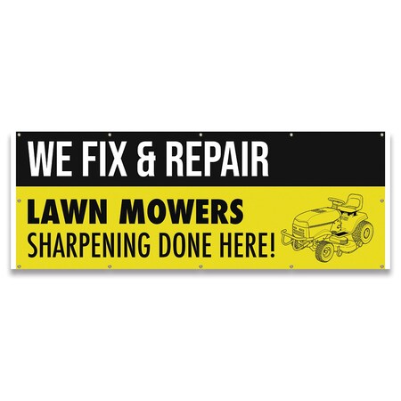 Signmission We Fix & Repair Lawn Mowers Sharpening Done Here Banner Concession Stand Food Truck Single Sided B-120-30185